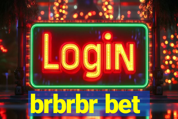 brbrbr bet